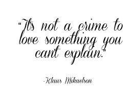 She is a student of the salvatore boarding school. Tribrid On Twitter One Of The Best Quotes Of Klaus Mikaelson Sometimes His Words Are So Beautiful Theoriginals Klausmikaelson