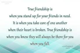 Quote True Friendship Is When You Stand Up For Your Friends In Need Coolnsmart