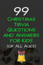 Please, try to prove me wrong i dare you. 99 Christmas Trivia Questions And Answers For Kids Independently Happy