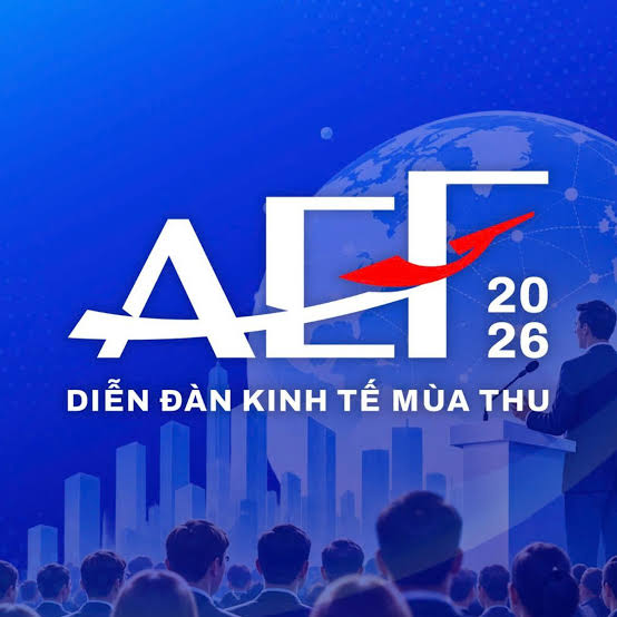 Diễn đàn Kinh tế Mùa thu AEF 2026: Sự hội tụ của các cực tăng trưởng mới toàn cầu