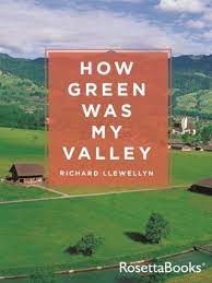How green was my valley. How Green Was My Valley By Richard Llewellyn