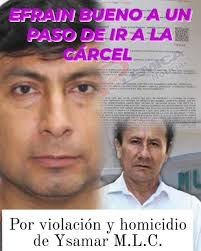 #HUANCHACO: ALCALDE EFRAIN BUENO ALVA, A UN PASO DE IR A LA CÁRCEL POR  VIOLACIÓN Y HOMICIDIO CULPOSO, CASO YSAMAR M.L.C., En la 2DA. Fiscalía  Provincial Penal de Trujillo se le viene siguiendo proceso ...