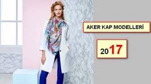 2017 En Begenilen Aker Kap Modelleri Ve Fiyatlari Moda Mont Gelinlik