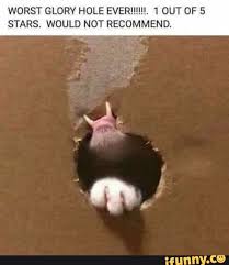 Making of the glory hole! Pin On Funny Space Memes