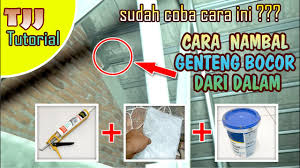Ringan & anti bocor beratnya hanya 1/6 dari berat genteng beton. Cara Nambal Genteng Bocor Dari Dalam Youtube