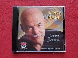 Larry Ham Just Me Just You 2008 Arbors Records