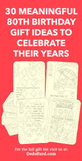Here are great birthday party ideas during covid. 30 Meaningful 80th Birthday Gift Ideas To Celebrate Their Years Dodo Burd