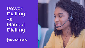 Power Dialling vs Manual Dialling