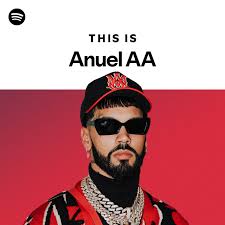 Anuel AA Songs