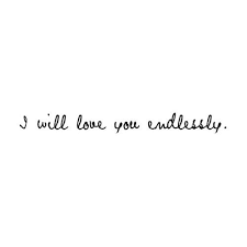 I Will Love You Endlessly One Line Love Quotes Quotes About Motherhood One Line Quotes