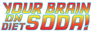 Your Brain On Diet Soda Aspartame Effects On The Brain Diet Soda Aspartame Toxic Foods