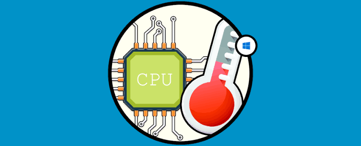 Cómo ver la temperatura de mi PC ✔️ CPU Windows 10 - Solvetic