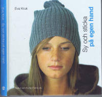 Sy och sticka på egen han...