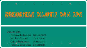 Contoh soal laba per saham dilusian. Sekuritas Dilutif Dan Eps By Nida Tabriz Naufal