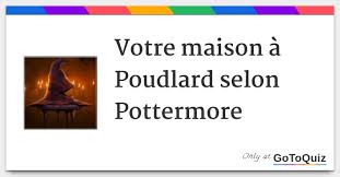 Votre Maison A Poudlard Selon Pottermore