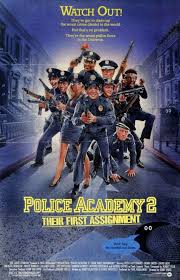 Police Academy 2 Their First Assignment 1985 In 2020 Police Academy Police Academy Movie Movie Posters