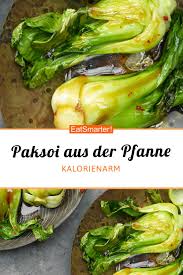 Paksoi Aus Der Pfanne Rezept Rezepte Vegetarisch Kochen Gesunde Rezepte