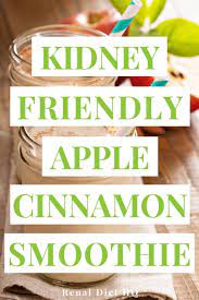 Apple Cinnamon Healthy Smoothies For Kidney Disease Recipe Kidney Friendly Recipes Renal Diet Renal Diet Kidney Friendly Foods