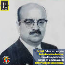 UN DÍA COMO HOY El 14 de octubre de 1963, fallece en Lima, don Pedro  Coronado Arrascue. Pedro Coronado Arrascue nació en Chota, fue hijo de  Pedro A. Coronado Díaz y Amalia