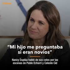 NANCY DUPLÁA HABLÓ DE SUS CELOS POR LAS ESCENAS DE PABLO ECHARRI Y CELESTE  CID La actriz recordó que no la pasó bien cuando su marido protagonizó  Resistiré, por la pantalla de