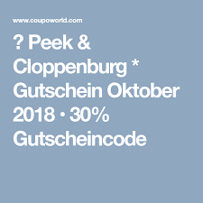 Peek Cloppenburg Gutschein Oktober 2018 30 Gutscheincode Peek Cloppenburg Cloppenburg Gutscheine