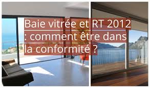Check spelling or type a new query. Baie Vitree Et Rt 2012 Comment Etre Dans La Conformite