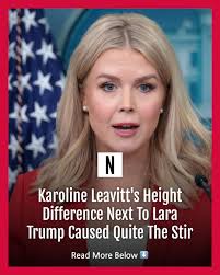 Seeing Karoline Leavitt next to Lara Trump likely has fans wondering how  tall (or short) the White House press secretary is. Here are both women's  heights.