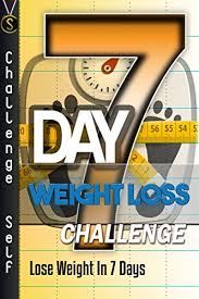 We did not find results for: 7 Day Weight Loss Challenge Lose Weight In 7 Days Challenge Self English Edition Ebook Self Challenge Amazon De Kindle Shop