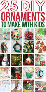 Diy christmas decorating ideas for kids to make. 25 Best Festive Diy Christmas Ornaments To Make With Kids Kids Christmas Ornaments Christmas Ornaments To Make Diy Christmas Ornaments