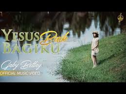 Video dan lirik lagu kusiapkan hatiku tuhan. Lirik Lagu Yesus Baik Bagiku Gaby Bettay Lagu Rohani