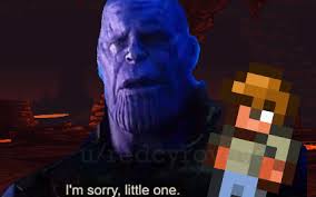 Maybe you would like to learn more about one of these? Im Sorry Little One Terrariashitposting