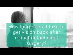 What should you expect after surgery for retinal detachment? How Long Does It Take To Get Vision Back After Retinal Detachment Surgery Youtube