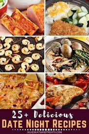 Delicious Date Night Recipes Date Night Recipes Fun Easy Recipes Night Dinner Recipes
