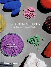 Chromatopia An Illustrated History Of Colour By David Coles Blog Colors History Coloring Books