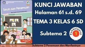 Check spelling or type a new query. Kunci Jawaban Tema 3 Halaman 61 69 Kelas 6 Subtema 2 Pembelajaran 1 Youtube