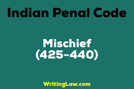 Chapter Xvii Section 425 440 Of Ipc Indian Penal Code Mischief Indian Penal Code General Knowledge Facts Coding