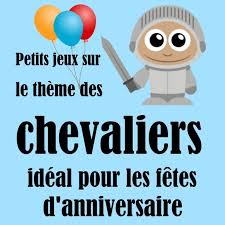 Jeux De Chevalier Pour Fete D Anniversaire Jeux Chevalier Fete Anniversaire Activite Anniversaire