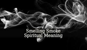 Smelling Smoke Spiritual Meaning If You Smell Smoke It Might Be A Sign That You Have A Spiritual Gift Of Clair Olfa Spiritual Meaning Meant To Be Smoke Smell
