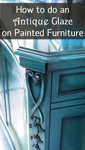 How To Do An Antique Glaze On Painted Furniture Painted Furniture Ideas Painting Antique Furniture Painted Furniture Paint Furniture