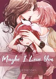 Wednesday - Maybe I Love You (Yuri Manga) eBook by Ruri Hazuki - EPUB Book  | Rakuten Kobo United States