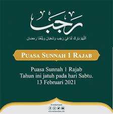 Bulan rajab, puasa dibulan rajab dengan fadilahnya, keterangan tentang bulan rajab, keutamaan ke istimewaan amalan dan berapa hari puasa di bulan rajab, temukan hadits nya di kajian muslim, agar teman teman tahu apa yang menjadi ke istimewaan di bulan rajab. Tanggal Satu Rajab 2021