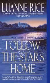 Luanne rice is one of the famous writers of america and the bestselling author of the new york times, who has written around 32 novels in her writing career. Follow The Stars Home By Luanne Rice
