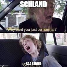 Aufgrund der stabilen inzidenz und einer spitzenposition beim impfen, soll das unfangreiche testangebot als. Why Can T You Just Be Normal Imgflip