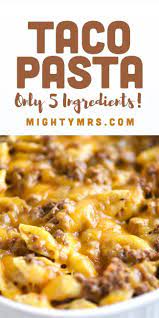 Taco Pasta Casserole 5 Ingredients Recipe Easy Casserole Recipes Taco Pasta Bake Recipes