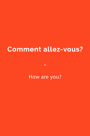 (formal or plural) how are you. Talk In French Is The Best Website To Learn French Talk In French Useful French Phrases Teaching French How To Speak French