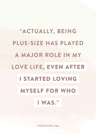 Explore 494 insecure quotes by authors including marilyn monroe, noam chomsky, and marianne brainyquote has been providing inspirational quotes since 2001 to our worldwide community. My Honest Thoughts About Dating As A Plus Size Woman The Everygirl