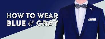 Navy blue is a classic color that can be more flattering than black. How To Wear Blue Gray Color Combinations For Blues Greys In Menswear