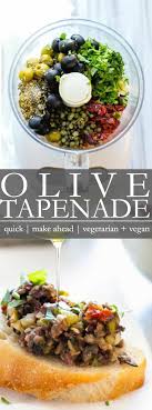 Olive Tapenade A Quick And Easy Food Processor Appetizer To Pull Together For Holidays Parties Food Processor Recipes Tapenade Recipe Olive Tapenade Recipe
