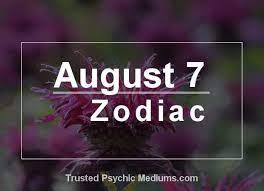 The full moon, august 22nd, favors travel. August 7 Zodiac Complete Birthday Horoscope Personality Profile