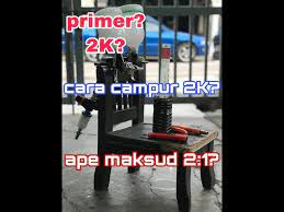 Cara bancuh cat clear 2k untuk sebiji kereta. Cara Bancuh Clear 2k Youtube
